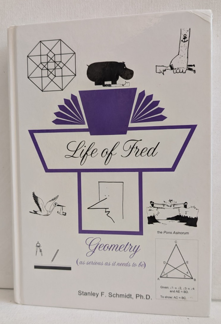 Life of Fred–Geometry by Stanley F. Schmidt (2003, Hardcover) Home School GOOD