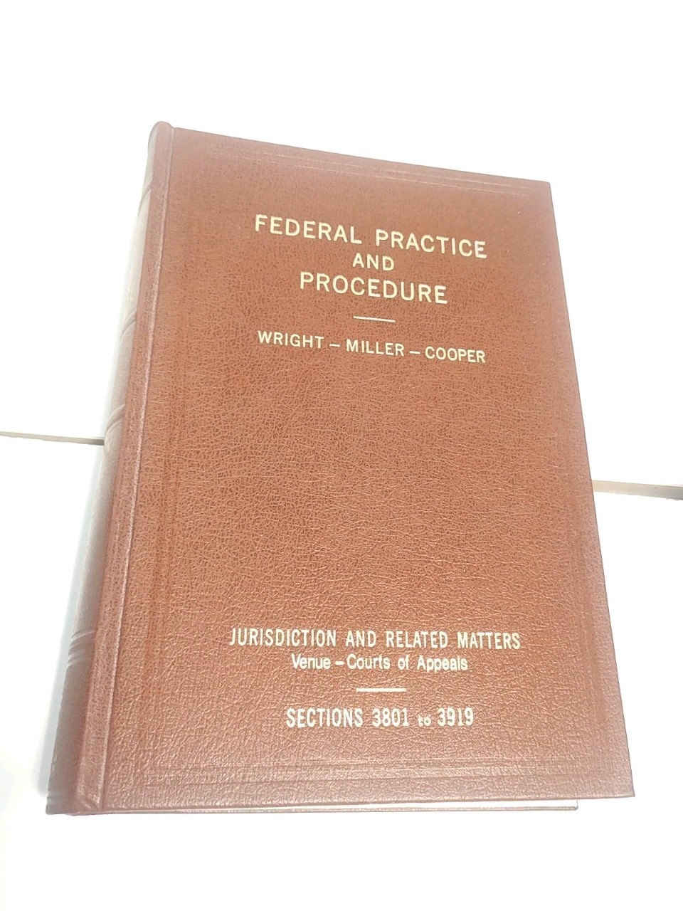 FEDERAL PRACTICE AND PROCEDURE Rules 3801-3919 Wright & Miller 1976 F197