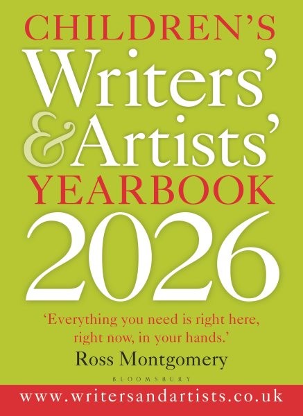 Children’s Writers’ & Artists’ Yearbook 2026 : The Best Advice on Writing and…