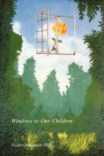 Windows to Our Children: A Gestalt Therapy Approach to Children and – VERY GOOD