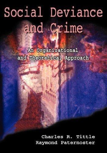 Social Deviance and Crime : An Organizational and Theoretical Approach, Hardc…