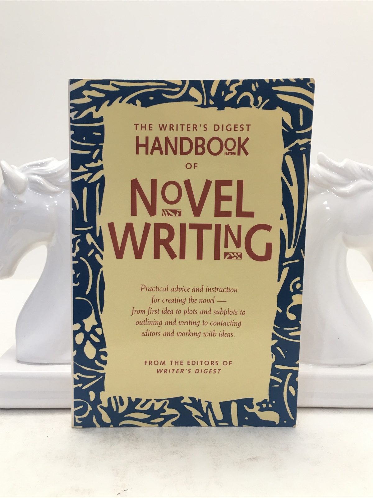 The Writer’s Digest: Handbook of Novel Writing From Editors of Writer’s Digest