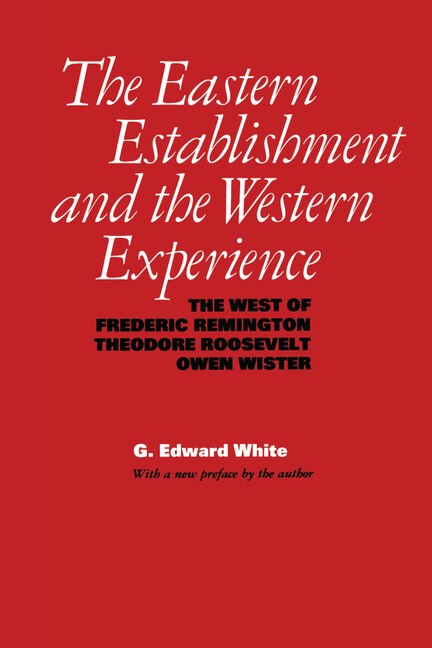 The Eastern Establishment And The Western Experience: The West Of Frederic …