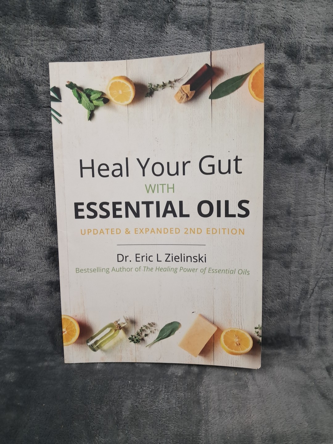 Heal Your Gut with Essential Oils 2nd Edition: Updated & Expanded 2nd Editio…