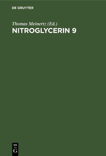 Hamburger Nitroglycerin-Symposion (9 : 1999 : Hamburg Nitroglycerin 9 (Hardback)