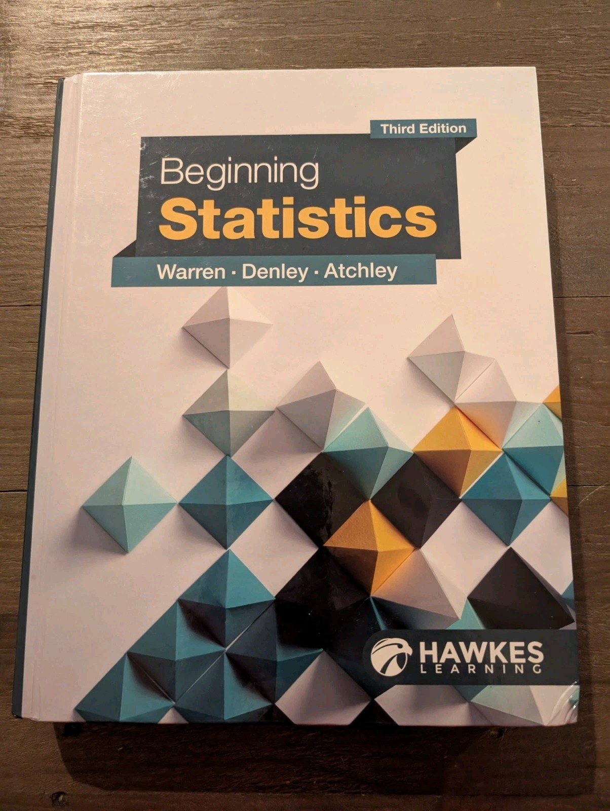 Beginning Statistics Third Edition Hardcover Hawkes Learning Warren, Denley