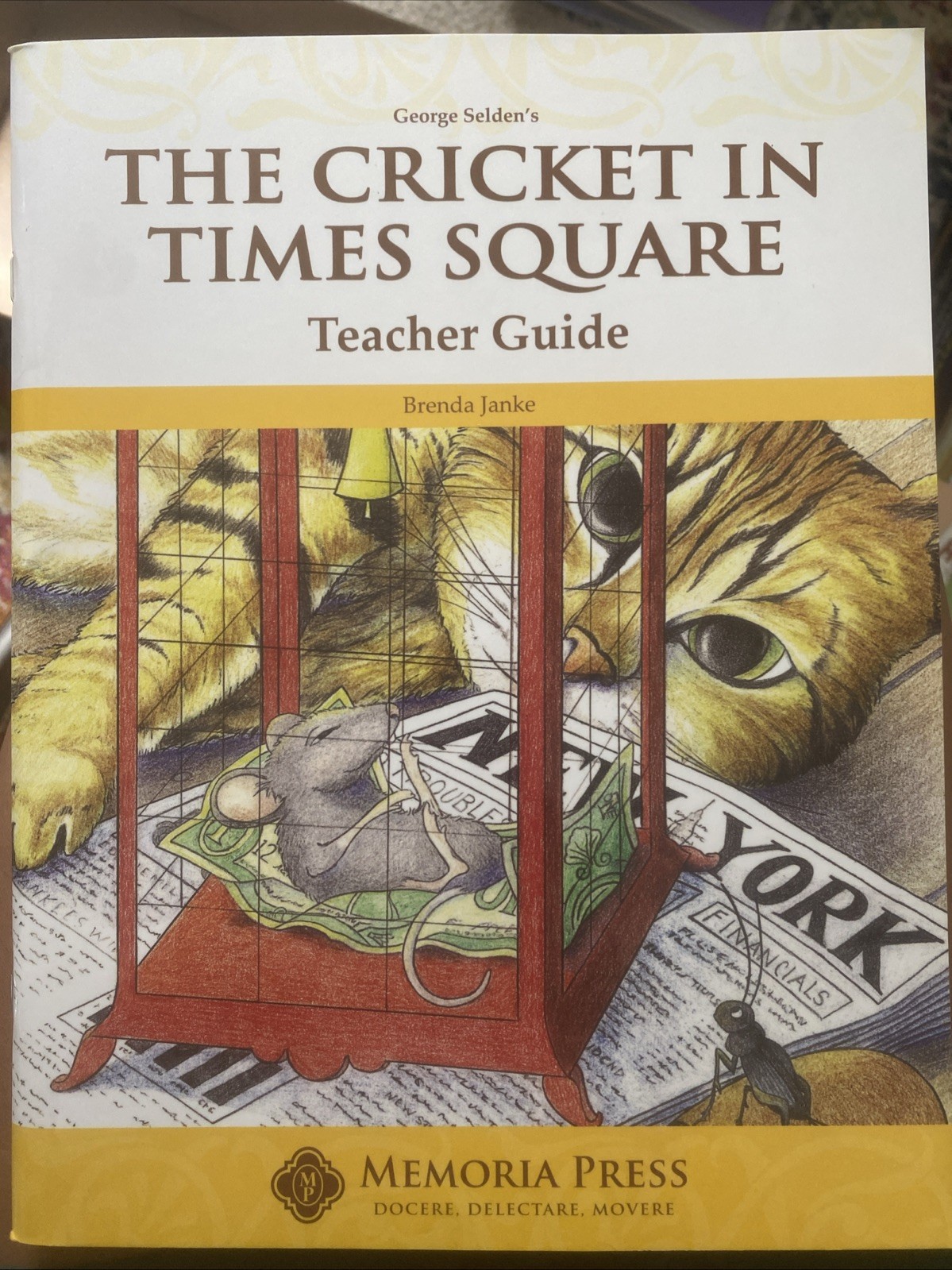 THE CRICKET IN TIMES SQUARE TEACHER GUIDE Memoria Press First Edition 2014