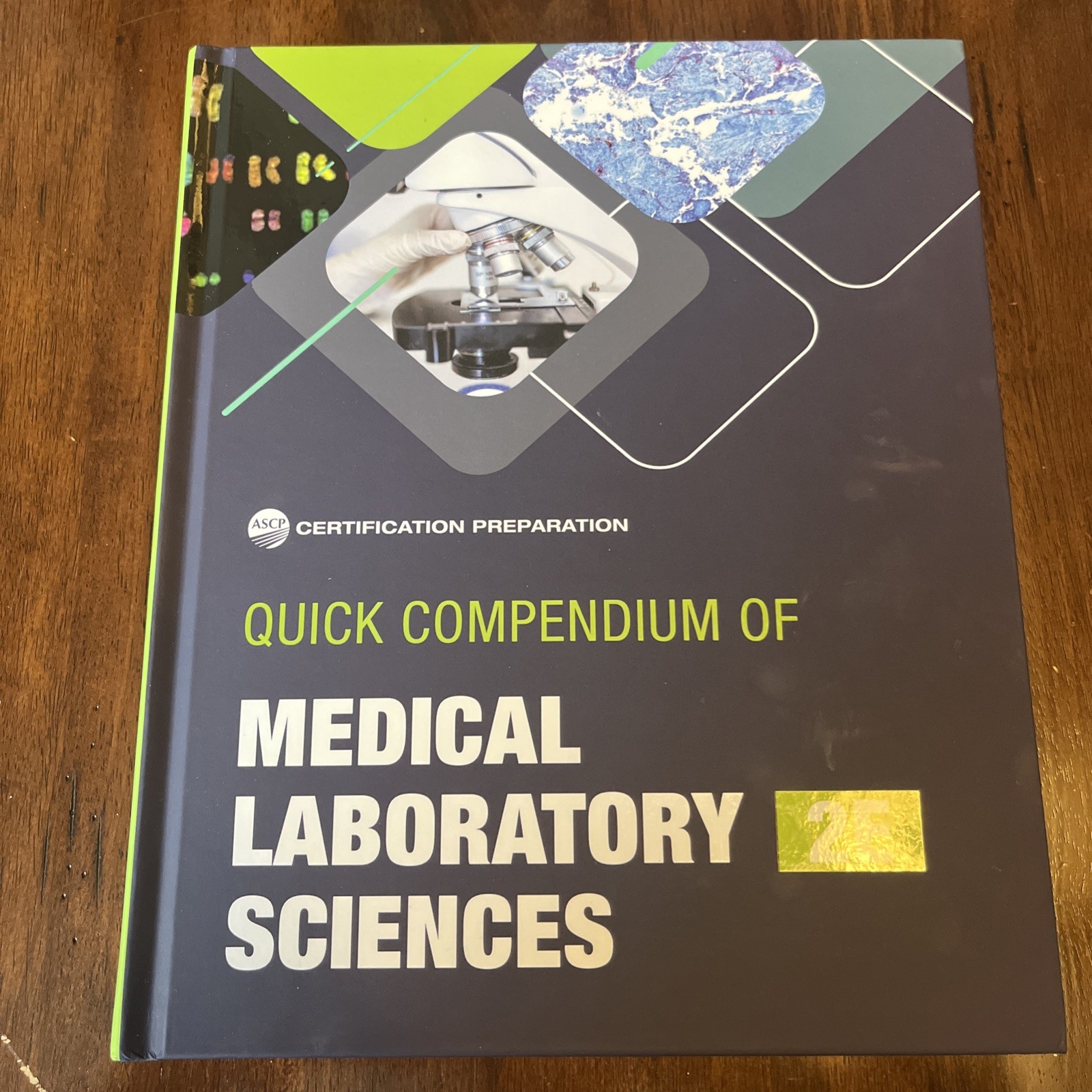 Quick Compendium of Medical Laboratory Sciences by A S C P Press