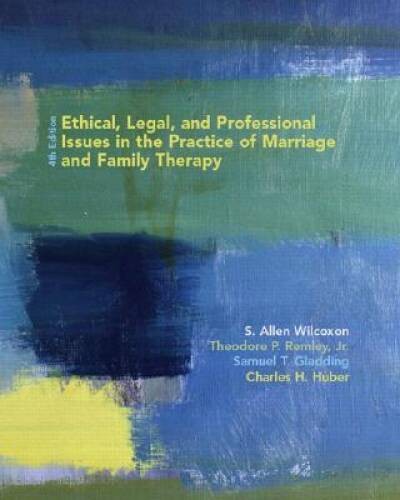 Ethical, Legal, and Professional Issues in the Practice of Marriage and F – GOOD