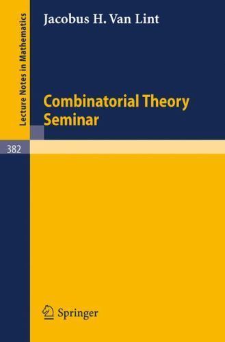 Combinatorial Theory Seminar Eindhoven University of Technology (Lecture Not…