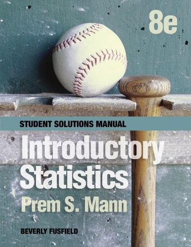 STUDENT SOLUTIONS MANUAL TO ACCOMPANY INTRODUCTORY By Prem S. Mann **Mint**