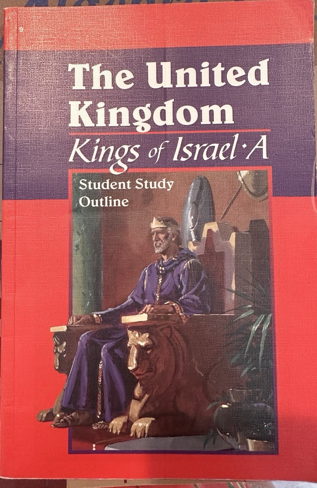 Abeka, The United Kingdom: Kings Of Israel – A ￼