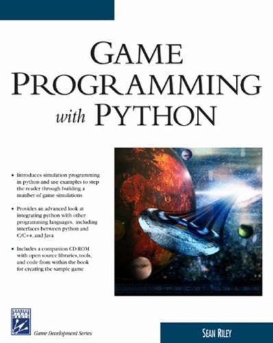 Game Programming with Python by Riley, Sean; Riley, Tim