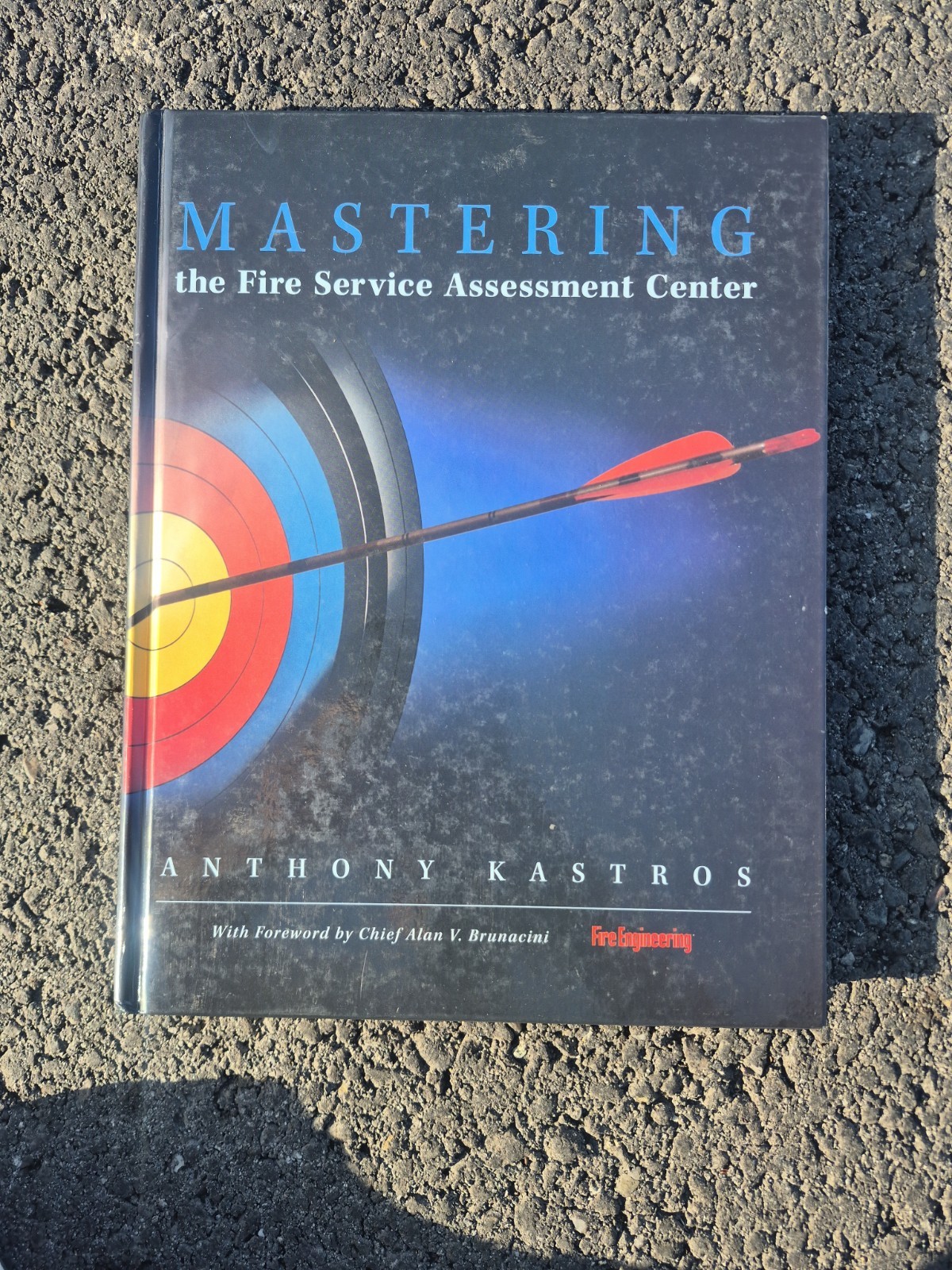 Mastering the Fire Service Assessment Center by Anthony Kastros ~ VERY GOOD+