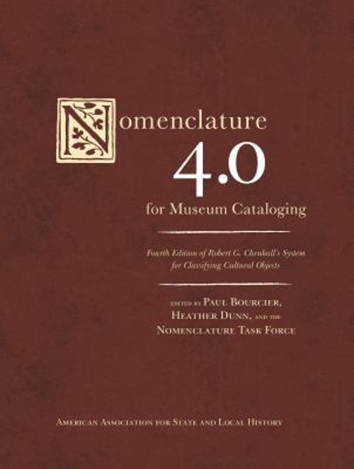 Nomenclature 4. 0 for Museum Cataloging : Robert G. Chenhall’s Sy
