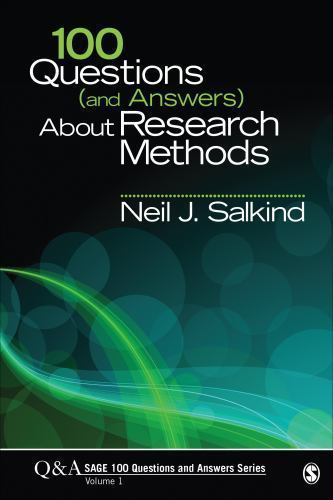 100 Questions (and Answers) about Research Methods by Salkind, Neil J.