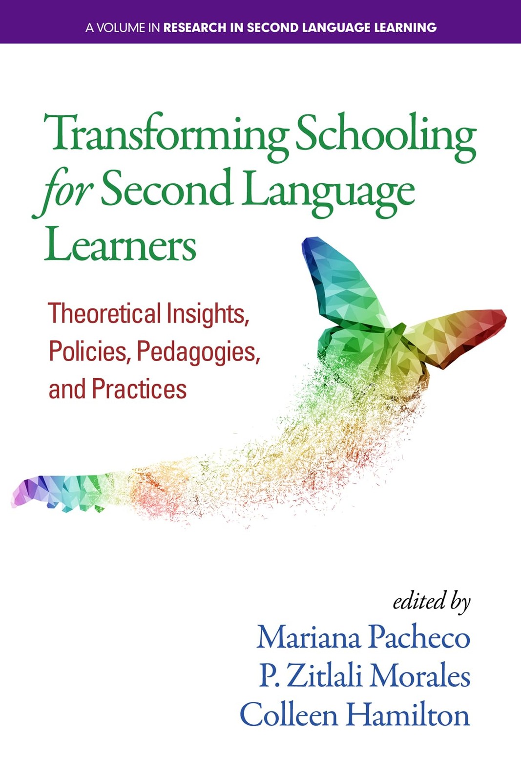Transforming Schooling for Second Language Learners: Theoretical Insights, P…