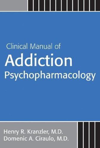 Clinical Manual Of Addiction Psychopharmacology by Kranzler, Henry R.