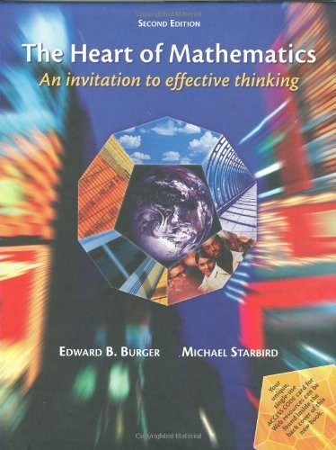 The Heart of Mathematics: An invitation to effe… by Starbird, Michael Hardback