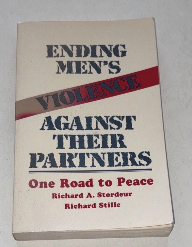 Ending Men’s Violence Against Their Partners First Edition By Richard Stordeur