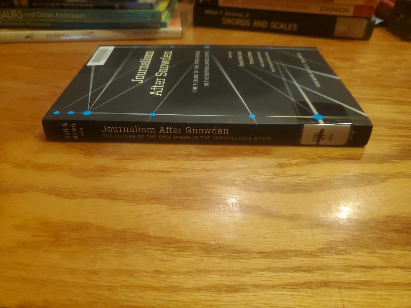 Journalism after Snowden: The Future of the Free Press… by Owen, Bell 2017 PB