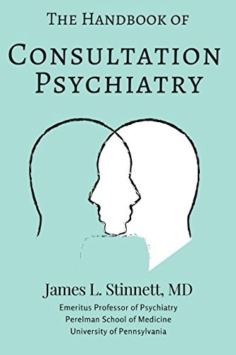 The Handbook of Consultation Psychiatry: A Roadmap to Psychiatry in the Gene…