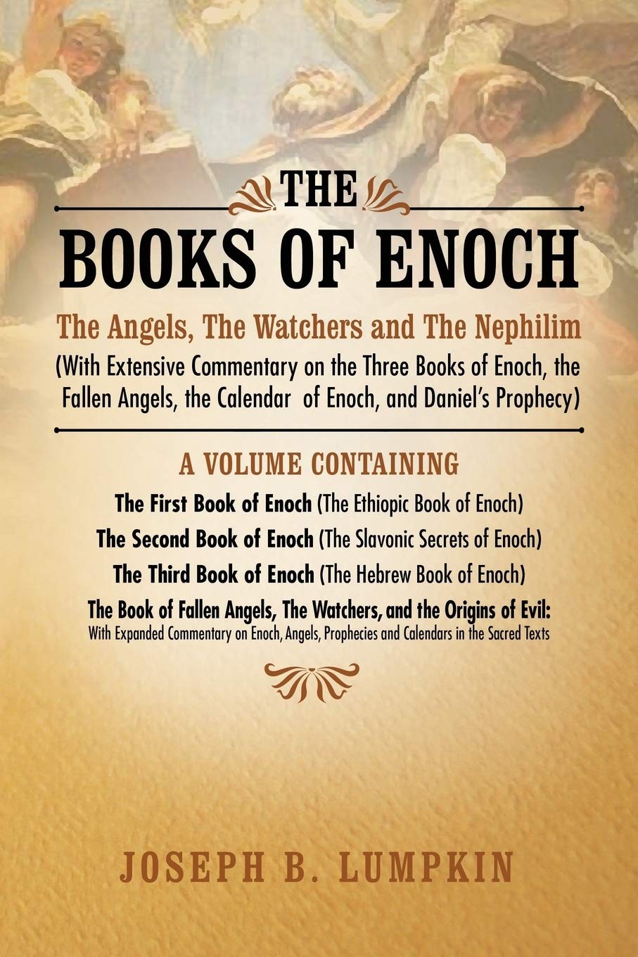 The Books of Enoch: The Angels, The Watchers and The Nephilim: (With Extensi…