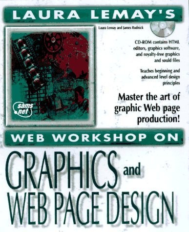 Graphics & Web Page Design (Laura Lemay’s Web Workshop Series) – paperback L…