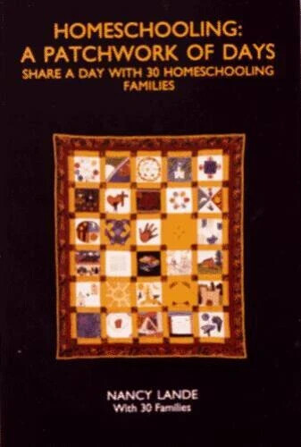 Homeschooling: A Patchwork of Days: Share a Day With 30 Homeschool – VERY GOOD