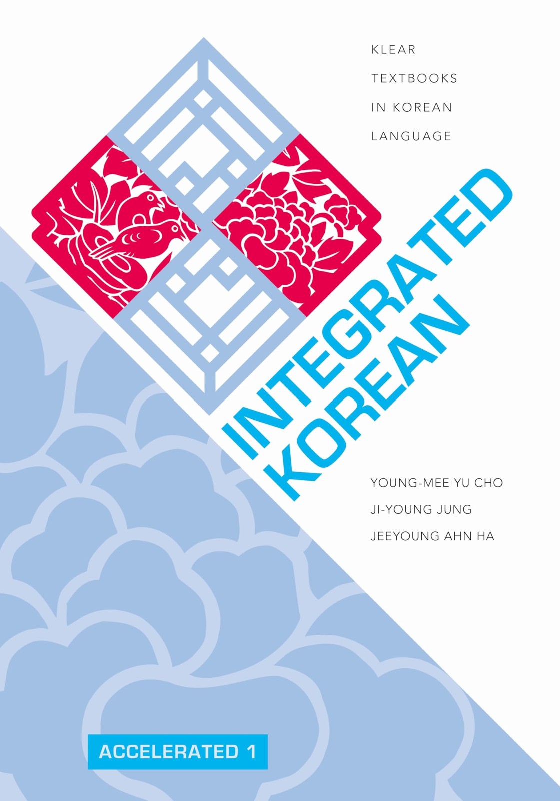 Integrated Korean: Accelerated 1 (KLEAR Textbooks in Korean Language, 31)