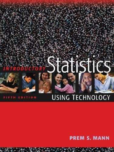 Introductory Statistics: Using Technology by Prem S Mann: Used