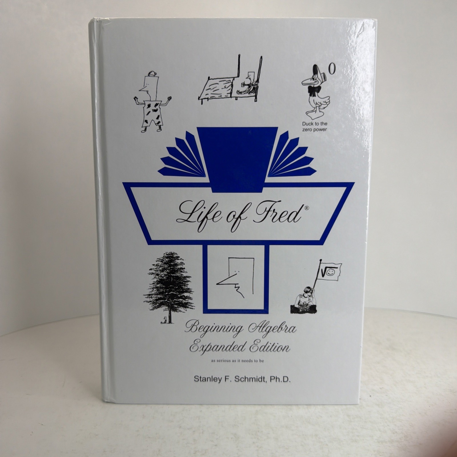 Life of Fred Beginning Algebra Expanded Edition by Stanley F. Schmidt