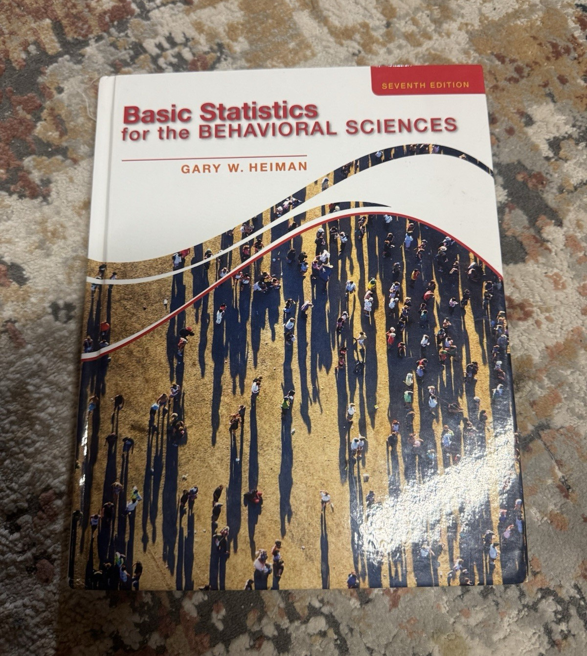 Basic Statistics for the Behavioral Sciences 7th Ed Gary W. Heiman Wadsworth