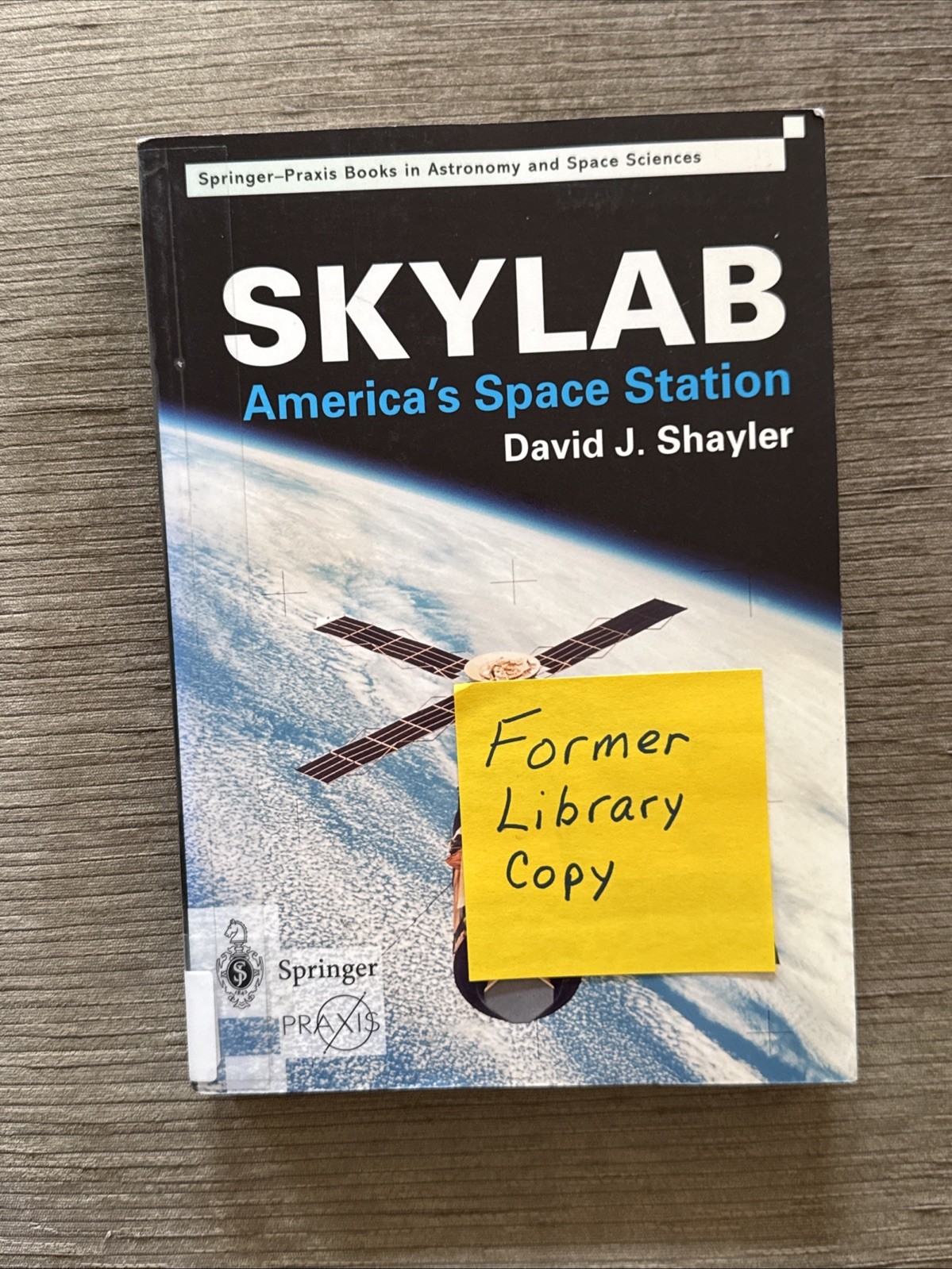 Skylab : America’s Space Station, Paperback by Shayler, David, Ex Library Copy
