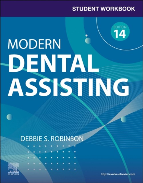 PART – Student Workbook for Modern Dental Assisting Debbie S. Rob