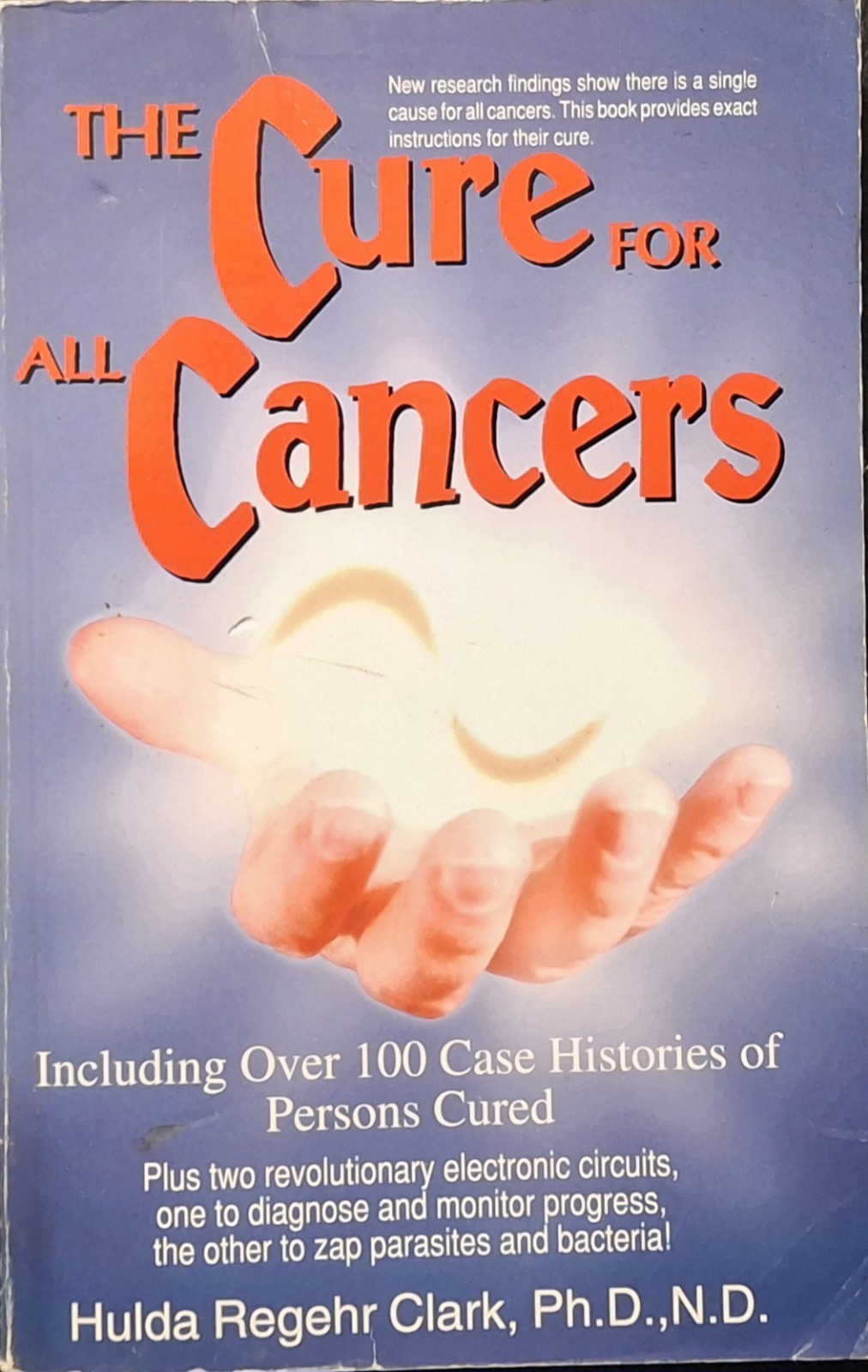 Cure for All Cancers : With 100 Case Histories by Hulda Regehr Clark (1993,…