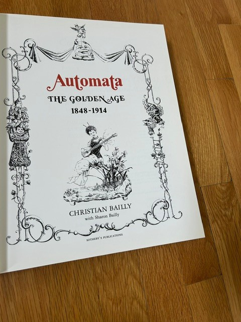 AUTOMATA The Golden Age 1848-1914 Christian Bailly 1987 First Edition