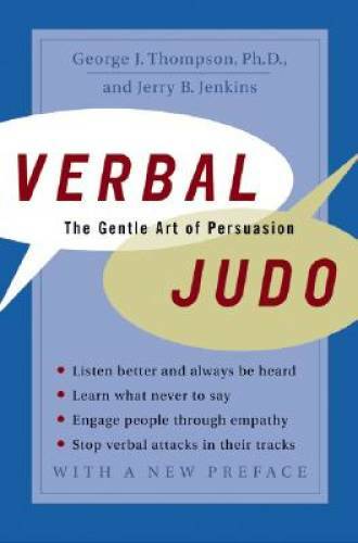 Verbal Judo: The Gentle Art of Persuasion – Paperback – GOOD