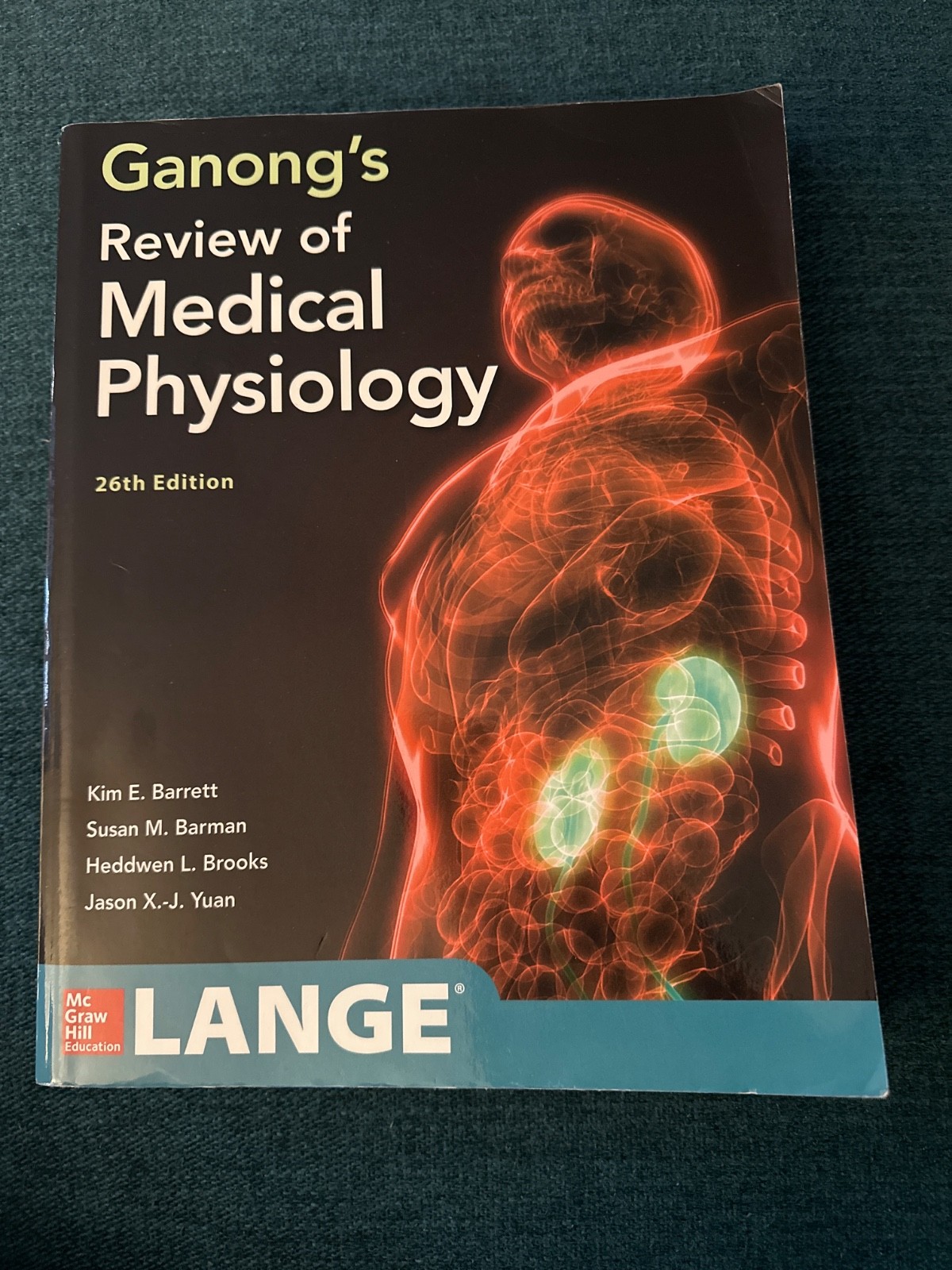 Ganong’s Review of Medical Physiology, Twenty Sixth Edition by Susan M. Barman,