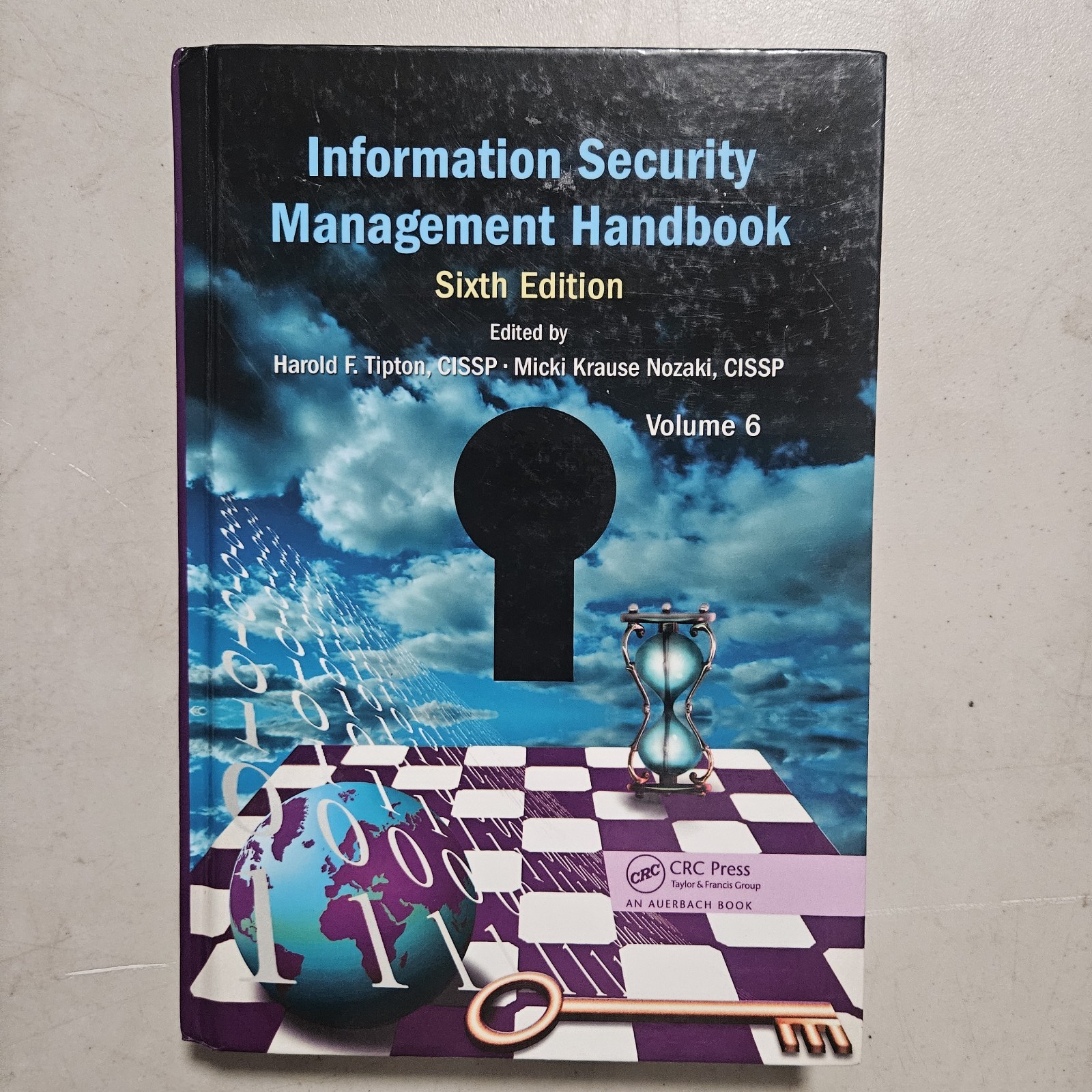 Information Security Management Handbook, Volume 6 by Micki Krause Nozaki (2012,