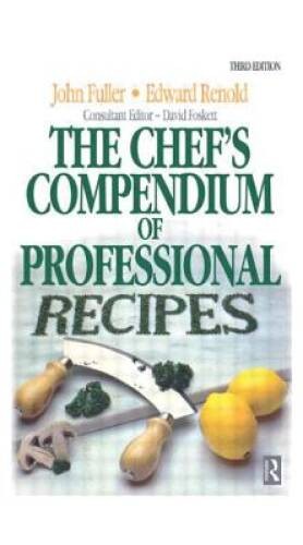 Chef’s Compendium of Professional Recipes – Hardcover By Renold, Edward – GOOD