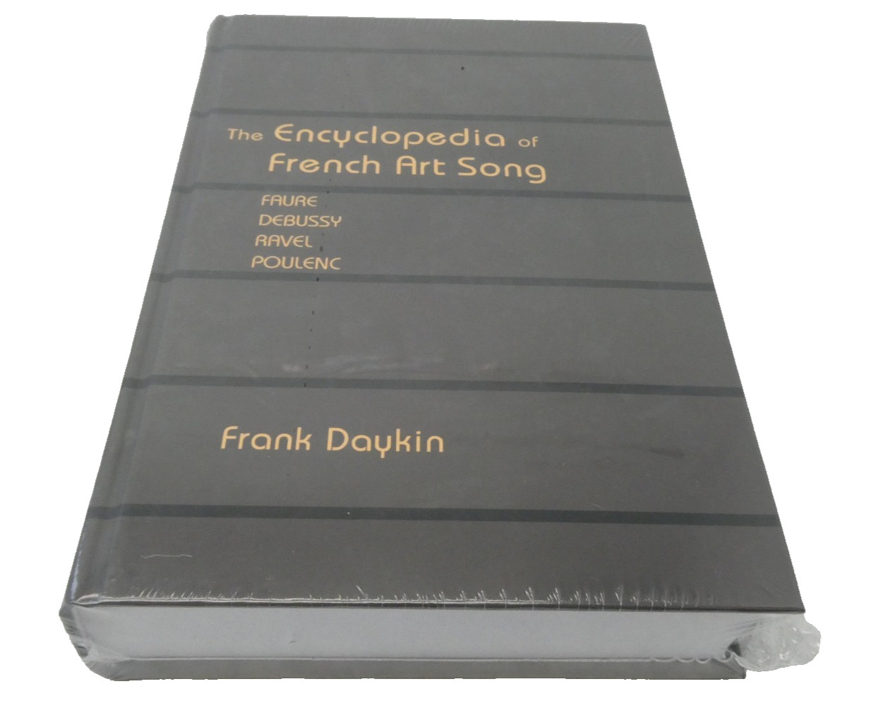 The Encyclopedia of French Art Song Fauré Debussy Ravel Poulenc HC Frank Daykin