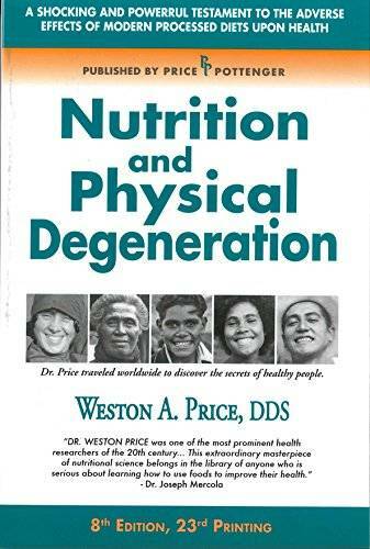 Nutrition and Physical Degeneration – Paperback By Weston A. Price – VERY GOOD