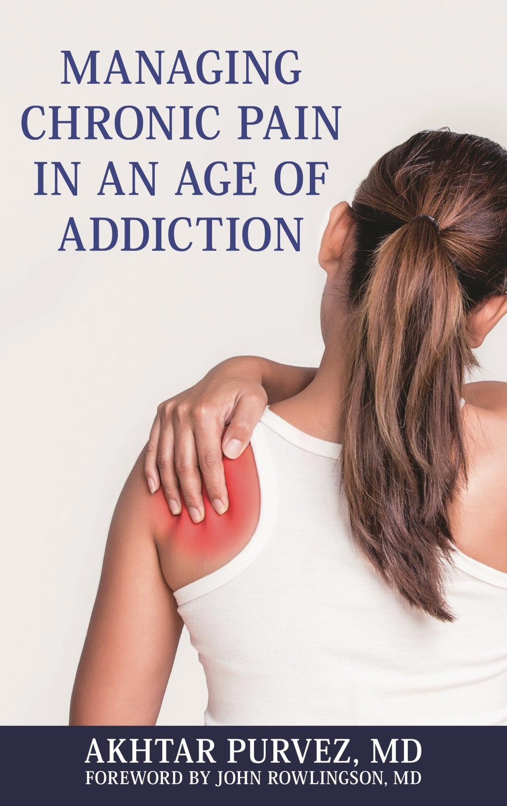 Managing Chronic Pain in an Age of Addiction