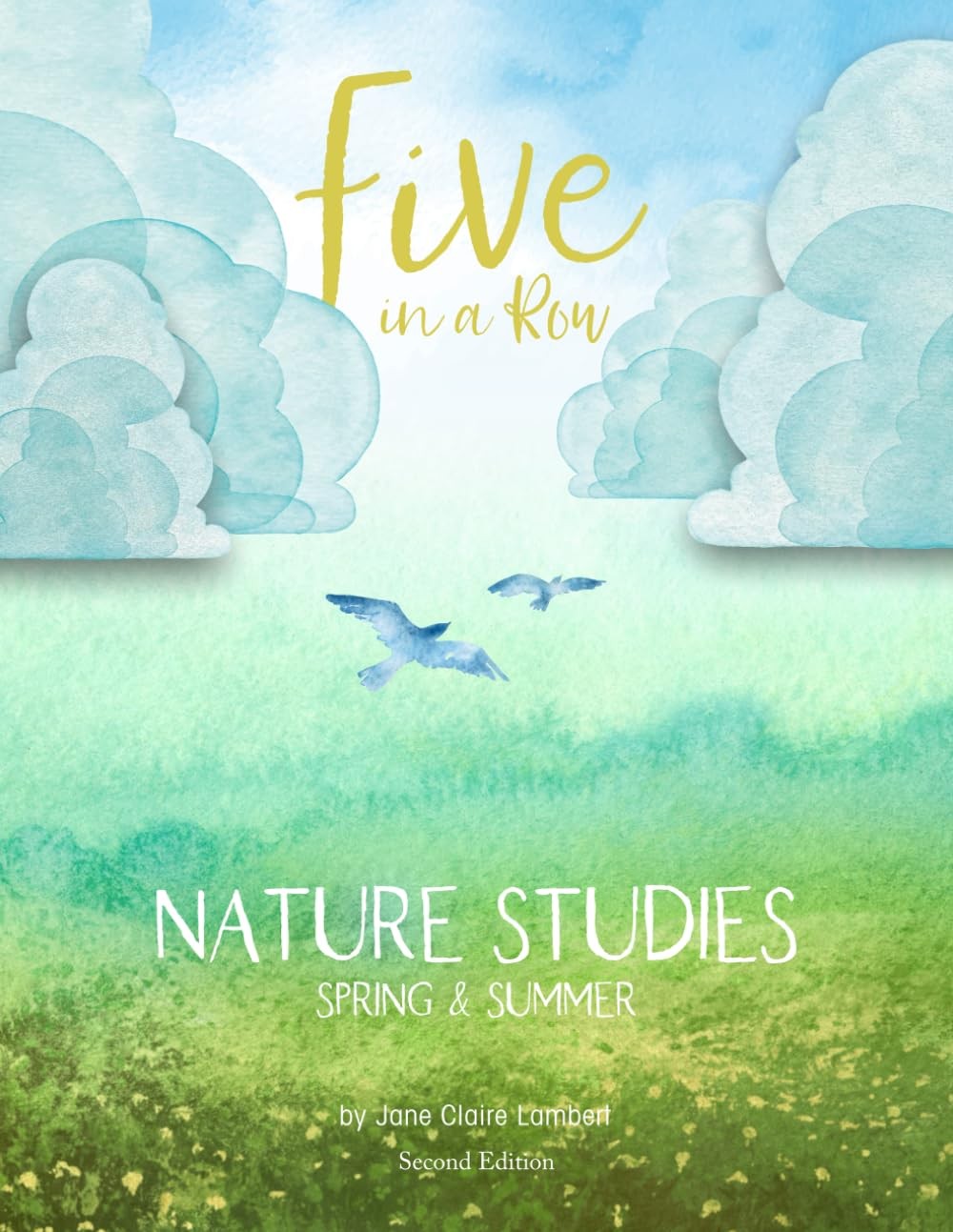 Five in a Row Nature Studies Spring – Summer by Jane Claire Lambert