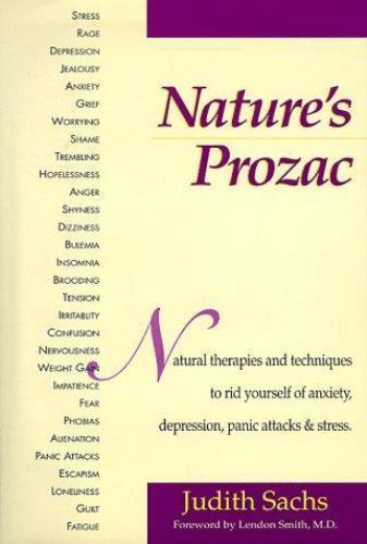Nature’s Prozac: Natural Therapies and Techniqu- 9780132433389, Sachs, hardcover