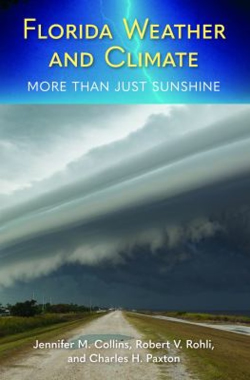 Florida Weather and Climate : More Than Just Sunshine Paperback