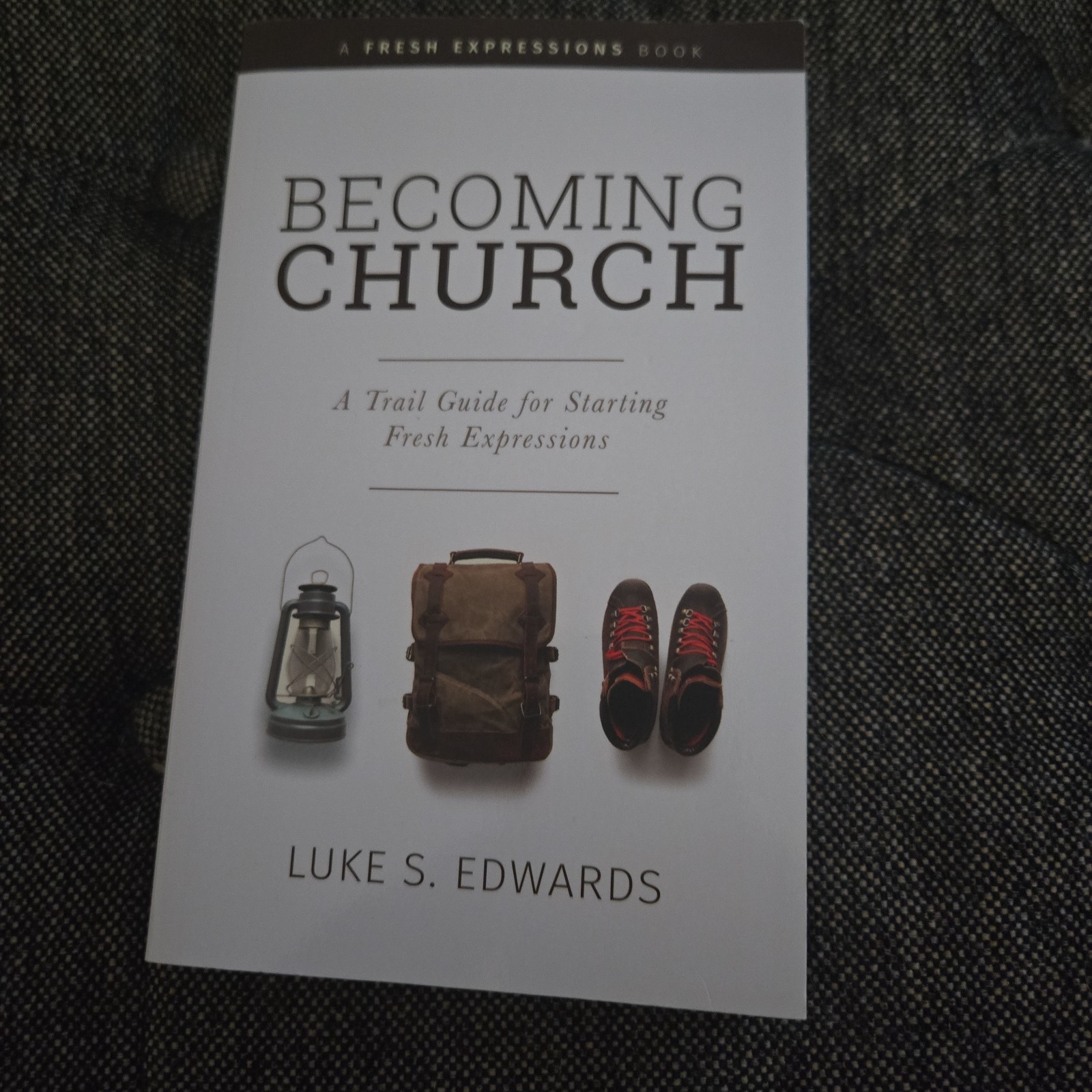 Becoming Church A Trail Guide for Starting Fresh Expressions Paperback See Pics
