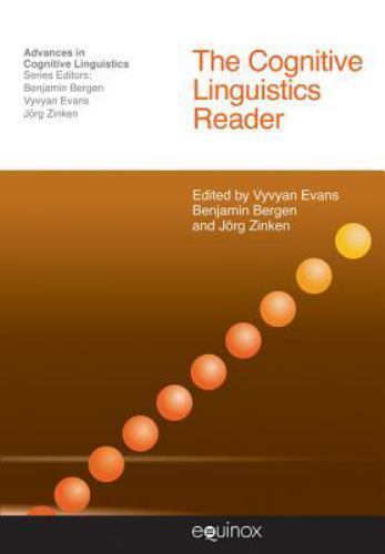 Advances in Cognitive Linguistics Ser.: Cognitive Linguistics Reader by Benjamin
