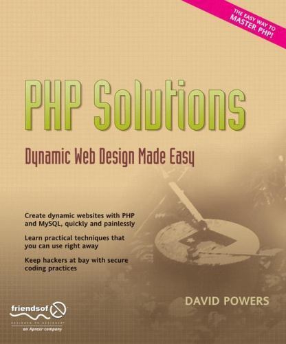 PHP Solutions: Dynamic Web Design Made Easy by Powers, David